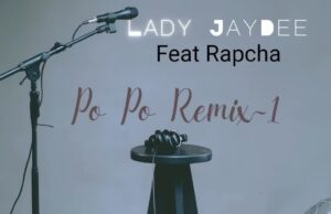 AUDIO | Lady JayDee Ft. Rapcha – Popo Remix | Download